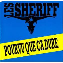 Les Sheriff : Pouvu Que Ça Dure